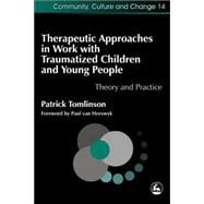 Therapeutic Approaches in Work With Traumatised Children and Young People