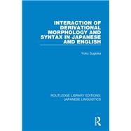 Interaction of Derivational Morphology and Syntax in Japanese and English