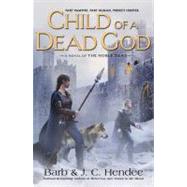 Child of a Dead God A Novel of the Noble Dead