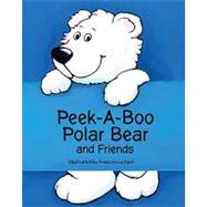 Peek-a-Boo Polar Bear and Friends