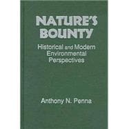 Nature's Bounty: Historical and Modern Environmental Perspectives: Historical and Modern Environmental Perspectives