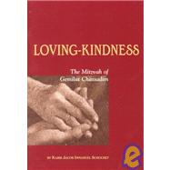 Loving Kindness : The Mitzvah of Gemilut Chasadim