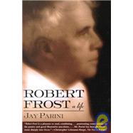 Robert Frost: A Life