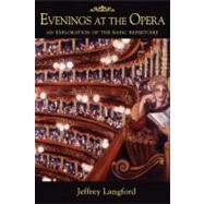 Evenings at the Opera An Exploration of the Basic Repertoire