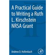 A Practical Guide to Writing a Ruth L. Kirschstein Nrsa Grant
