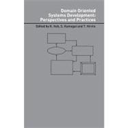 Domain Oriented Systems Development: Practices and Perspectives