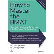 How to Master the BMAT: Unbeatable Preparation for Success in the BioMedical Admissions Test