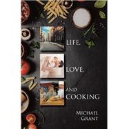 Life, Love and Cooking