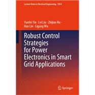Robust Control Strategies for Power Electronics in Smart Grid Applications