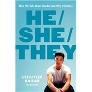 He/She/They How We Talk About Gender and Why It Matters