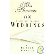 Miss Manners on Painfully Proper Weddings