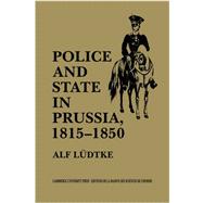 Police and State in Prussia, 1815â€“1850