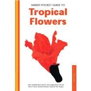 Handy Pocket Guide to Tropical Flowers