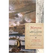 Havana and the Atlantic in the Sixteenth Century