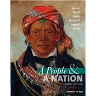 A People and a Nation: A History of the United States, Volume I: To 1877