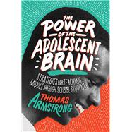 The Power of the Adolescent Brain