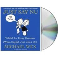 Just Say Nu Yiddish for Every Occasion (When English Just Won't Do)