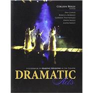 Dramatic Acts: A Guidebook to Making Meaning in the Theatre
