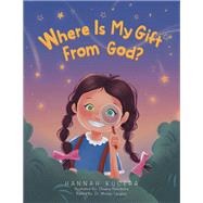 Where Is My Gift From God?