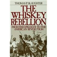 The Whiskey Rebellion,9780199771875