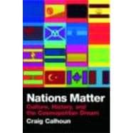 Nations Matter: Culture, History and the Cosmopolitan Dream