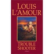 Trouble Shooter A Novel