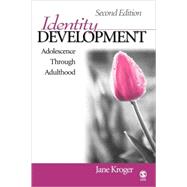 Identity Development : Adolescence Through Adulthood