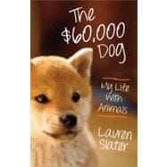 The $60,000 Dog My Life with Animals