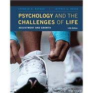 Psychology and the Challenges of Life: Adjustment and Growth, 14th Edition WileyPLUS Single-term