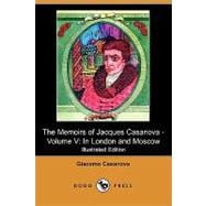 The Memoirs of Jacques Casanova: In London and Moscow