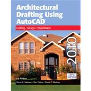 Architectural Drafting Using AutoCAD 2010