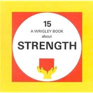 Strength: Wrigley No.15