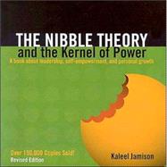 The Nibble Theory and the Kernal of Power