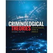 Criminological Theories Understanding Crime in America