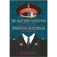 Operation Heartbreak/ the Man Who Never Was
