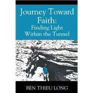 Journey Toward Faith: Finding Light Within the Tunnel