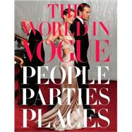 The World in Vogue People, Parties, Places