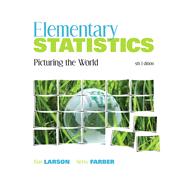 Elementary Statistics Picturing the World Plus MyStatLab with Pearson eText -- Access Card Package