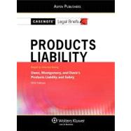 Products Liability : Keyed to Courses Using Owen, Montgomery, and Davis's Products Liability and Safety