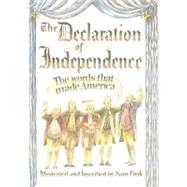 The Declaration of Independence: The Words That Made America