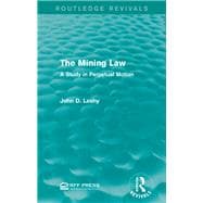 The Mining Law: A Study in Perpetual Motion