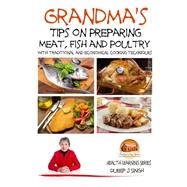 Grandma's Tips on Preparing Meat, Fish and Poultry