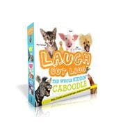Laugh Out Loud The Whole Kiddin' Caboodle (With 3 books and a double-sided, double-funny POSTER!) Laugh Out Loud Animals; Laugh Out Loud More Kitten Around; Laugh Out Loud I Ruff Jokes;