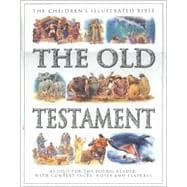 Children's Illustrated Bible Old Testament : Retold for the Young Reader with Context Facts, Notes, and Features