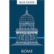Blue Guide Rome Twelfth Edition