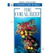 Coral Reef : White Star Guides Underwater World