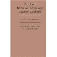 Spoken Natural Language Dialog Systems A Practical Approach