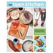 The Teen Kitchen Recipes We Love to Cook [A Cookbook]