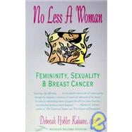 No Less a Woman; Femininity, Sexuality, and Breast Cancer