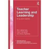 Teacher Learning and Leadership: Of, By, and For Teachers